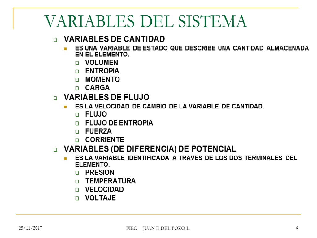 25/11/2017 FIEC JUAN F. DEL POZO L. 6 VARIABLES DE CANTIDAD ES UNA VARIABLE